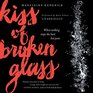 Kiss of Broken Glass