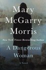 A Dangerous Woman: A Novel
