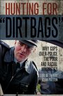 Hunting for Dirtbags Why Cops OverPolice the Poor and Racial Minorities