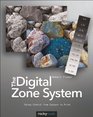 The Digital Zone System Taking Control from Capture to Print