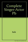 The Complete SingerActor Training for Music Theater