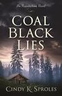 Coal Black Lies An Appalachian Novel