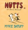 More Shtuff  Mutts Iii