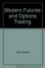 Modern Futures and Options Trading