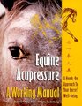 Equine Acupressure A Working Manual