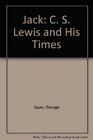 Jack CS Lewis and His Times
