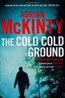 The Cold Cold Ground (Sean Duffy, Bk 1)