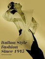 Italian Style  Fashion Since 1945