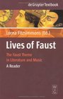 Lives of Faust The Faust Theme in Literature and Music A Reader