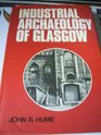 The industrial archaeology of Glasgow