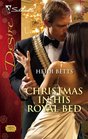 Christmas In His Royal Bed (Silhouette Desire, No 1833)