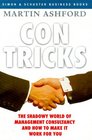 Con Tricks  The Shadowy World of Management Consultancy and How to Make It Work For You