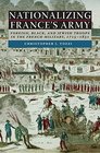 Nationalizing France's Army Foreign Black and Jewish Troops in the French Military 17151831