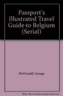 Passport's Illustrated Travel Guide to Belgium