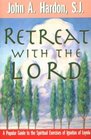 Retreat With the Lord A Popular Guide to the Spiritual Exercises of Ignatius of Loyola