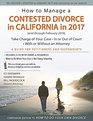 How to Manage a Contested Divorce in California in 2017 Take Charge of Your Case  In or Out of Court  With or Without an Attorney