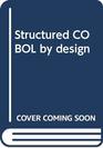 Structured COBOL by design