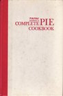 Farm Journal's Complete Pie Cookbook