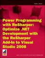 Power Programming with ReSharper Optimize NET Development with the ReSharper AddIn to Visual Studio 2008