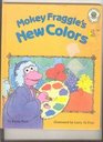 Mokey Fraggle's New Colors