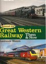 Around the Great Western Then and Now