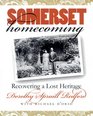 Somerset Homecoming Recovering a Lost Heritage