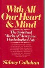 With All Our Heart  Mind The Spiritual Works of Mercy in a Psychological Age