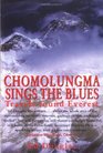 Chomolungma Sings the Blues Travels Round Everest