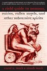 A Field Guide to Demons Fairies Fallen Angels and Other Subversive Spirits