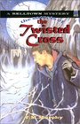 The Secrets of the Twisted Cross A Belltown Mystery  Case No 6