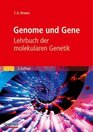 Genome und Gene Lehrbuch der molekularen Genetik