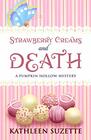 Strawberry Creams and Death A Pumpkin Hollow Mystery book 15