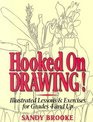 Hooked on Drawing Illustrated Lessons  Exercises for Grades 4 and Up