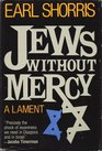 Jews without mercy A lament