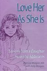 Love Her As She Is Lessons From a Daughter Stolen by Addictions
