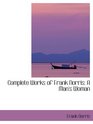 Complete Works of Frank Norris A Man's Woman