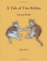 A Tale of Two Kitties  Taj and Bodhi
