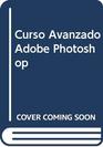 Curso Avanzado Adobe Photoshop