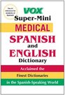 Vox SuperMini Medical Spanish and English Dictionary