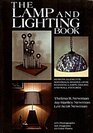 The Lamp and Lighting Book Designs Elements Materials Shades For Standing Lamps Ceiling and Wall Fixtures