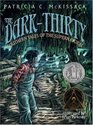 The Dark-Thirty: Southern Tales of the Supernatural : (Newbery Honor Book, Coretta Scott King Author Award, ALA Notable Children's Boo k) (Coretta Scott King Author Award Winner)