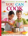 You Can Cook A StepByStep Cookbook for Kids