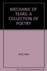 THE MECHANIC OF TEARS A Collection of Poetry