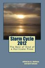 Storm Cycle 2012 The Best of Kind of a Hurricane Press