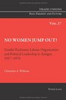 No Women Jump Out Gender Exclusion Labour Organization and Political Leadership in Antigua 19171970