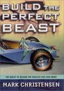 Build the Perfect Beast  The Quest to Design the Coolest Car Ever Made