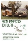 From Pimp Stick to PulpitIt's Magic The Life Story of Don Magic Juan