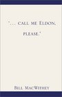 call me Eldon please