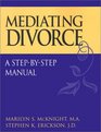 Mediating Divorce Leader's Manual with Two Copies of Client's Workbook Set