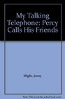 My Talking Telephone Percy Calls His Friends